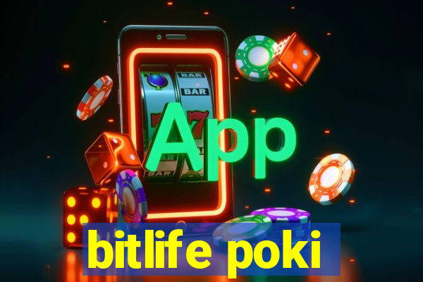 bitlife poki